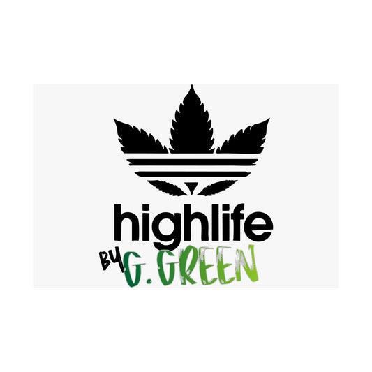 Highlife Satin Poster Art Print, Cool Wall Decor, Cannabis Vibes, G. Green Design, Perfect for Gift, Home Decor