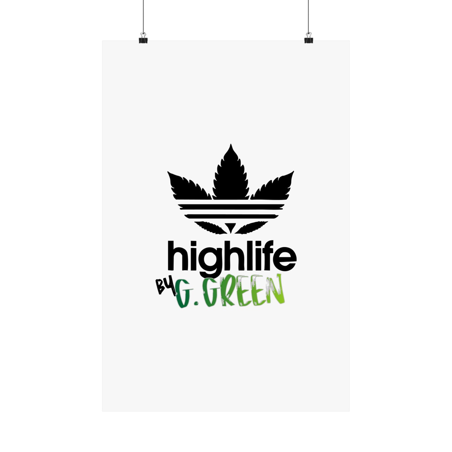 Highlife Satin Poster Art Print, Cool Wall Decor, Cannabis Vibes, G. Green Design, Perfect for Gift, Home Decor