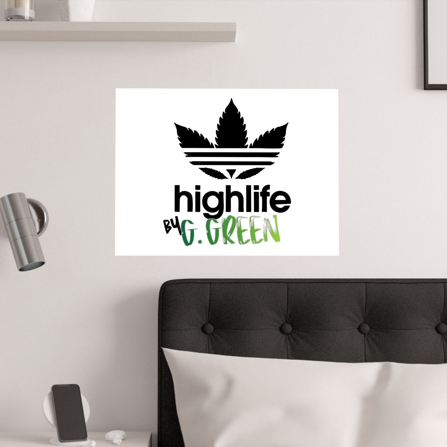 Highlife Satin Poster Art Print, Cool Wall Decor, Cannabis Vibes, G. Green Design, Perfect for Gift, Home Decor
