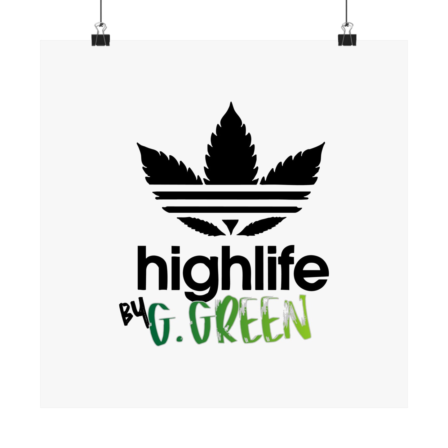 Highlife Satin Poster Art Print, Cool Wall Decor, Cannabis Vibes, G. Green Design, Perfect for Gift, Home Decor