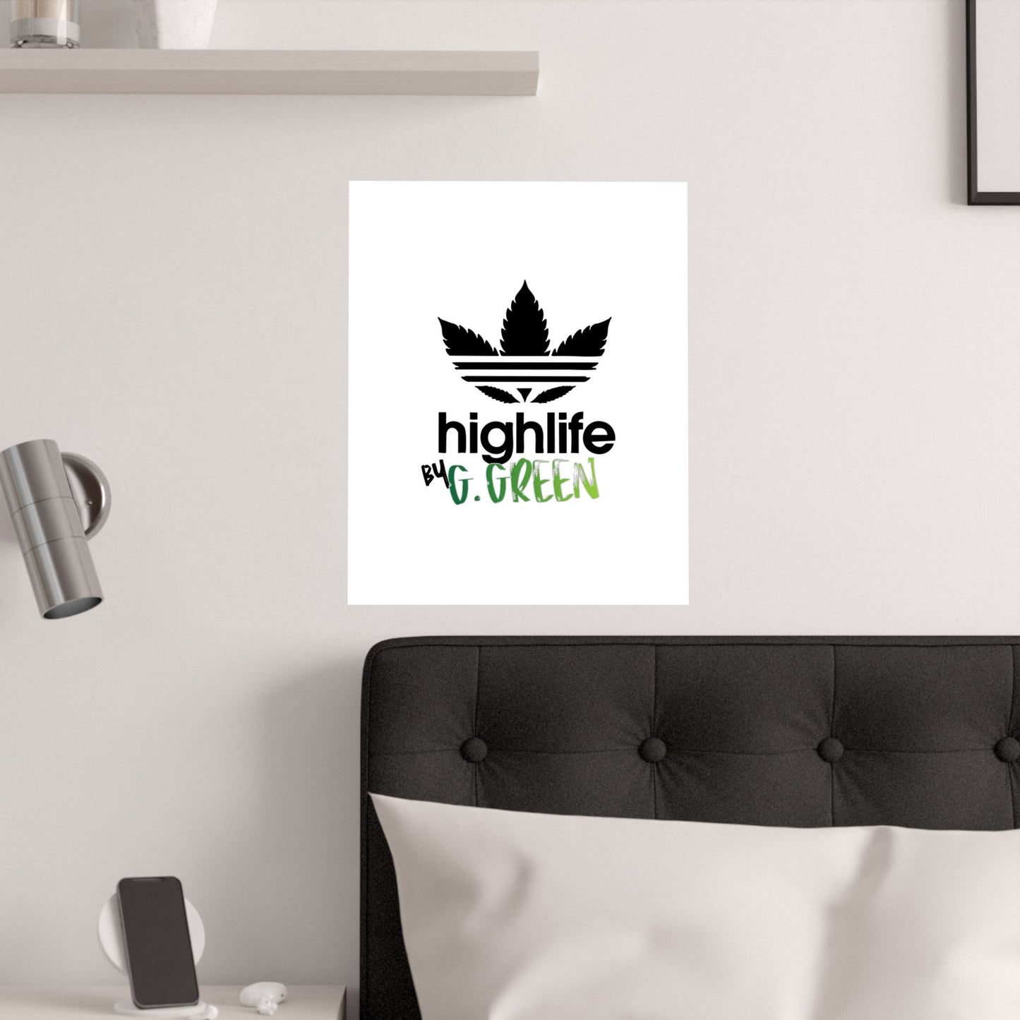 Highlife Satin Poster Art Print, Cool Wall Decor, Cannabis Vibes, G. Green Design, Perfect for Gift, Home Decor